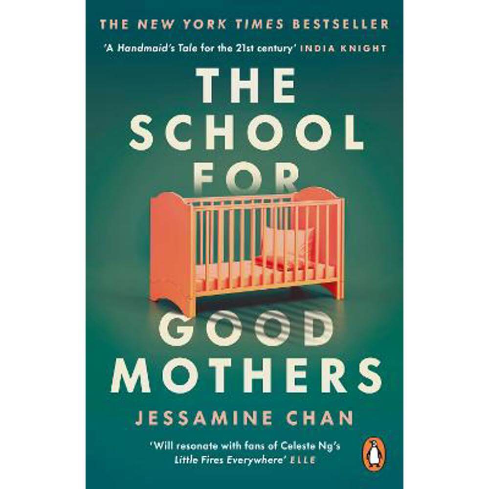 The School for Good Mothers: 'Will resonate with fans of Celeste Ng's Little Fires Everywhere' ELLE (Paperback) - Jessamine Chan